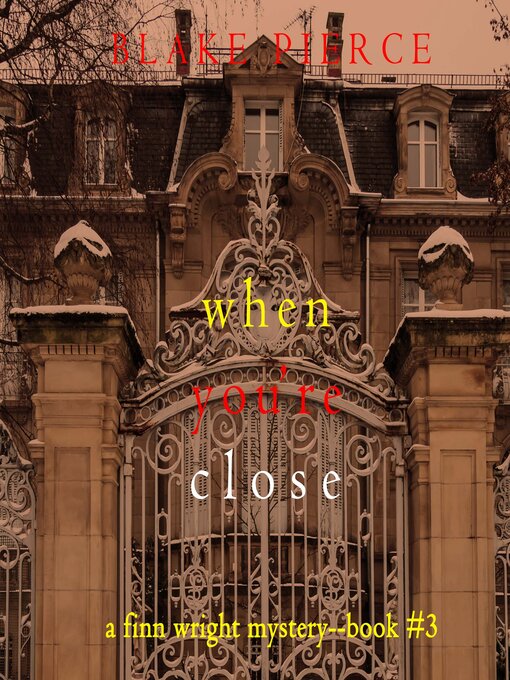 Title details for When You're Close by Blake Pierce - Available